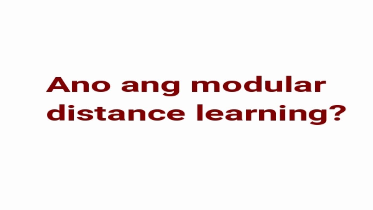 Ano Ang Modular Distance Learning? - YouTube