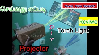How to make smart phone projector|How to make Torch Light|Review|Tamil Tech Secrets.