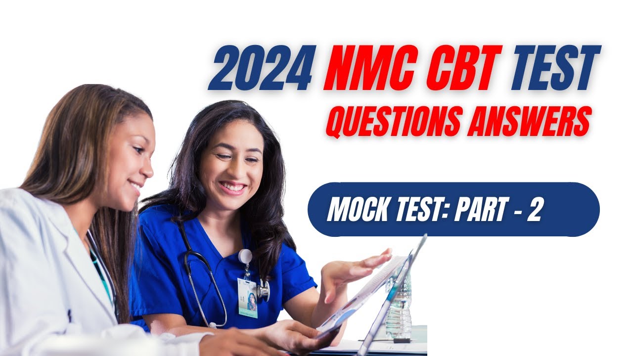 2024 NMC CBT Mock Test PART-2 (MCQ) Nursing Sample Questions And ...