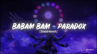 BABAM BAM - PARADOX | perfectly slowed | [Slowed+Reverb]