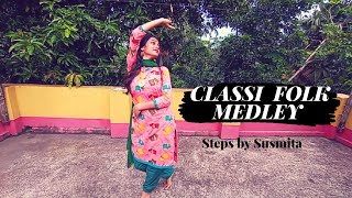 Classi Folk Medley || Durga Sohay || Dance Cover By Susmita