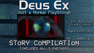 Deus Ex: The Movie-Length Storyline Supercut [All 3 Endings]
