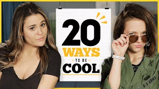 20 Ways To Be Cool with Alexis G. Zall and Ayydubs