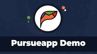 PursueApp Detailed Demo