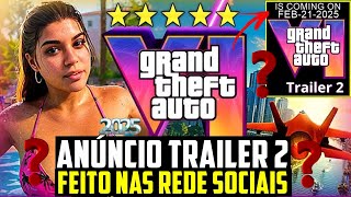 ANÚNCIO ACABA de SAIR do TRAILER 2 GTA 6 IS COMING ON 02/21/2025 ??!