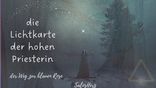 ⚖️Lichtkarte d. Hohen Priesterin🌟 Du darfst Sein | es wird Herausfordernd sein #Schneemond