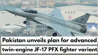 🌟 Unveiling Pakistan's New Twin-Engine Fighter Jet: The JF-17 PFX! ✈️