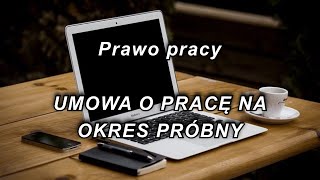 UMOWA O PRACĘ NA OKRES PRÓBNY