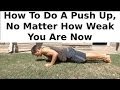 Anyone Can Do Push Ups: Here's How Anyone Can Do Push Ups: Here's How
