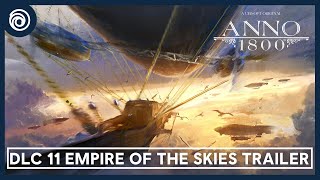 Anno 1800: DLC 11 Empire of the Skies Trailer