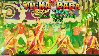 #TilkaBabaOpera 2025/Love  Song/Sukh Dunj Bagiyad aa Sona Thari re Dukh Dunj ediyad Anchar Ghet re