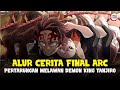 Alur Cerita Demon Slayer Final Arc Pertarungan Demon King Tanjiro Kimetsu no Yaiba