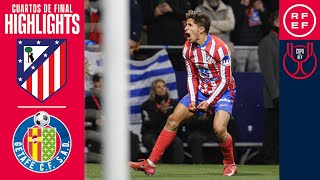 RESUMEN | Club Atlético de Madrid 5-0 Getafe CF | Copa del Rey | Cuartos de final