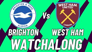 PREMIER LEAGUE Matchday 3 - Brighton Vs West Ham - WATCHALONG