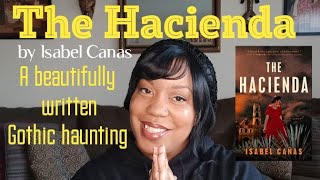 My Book Review of: The Hacienda by Isabel Canas