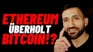 Ethereum wird Bitcoin ÜBERHOLEN!?