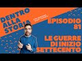 Le guerre di inizio Settecento [Dentro alla storia, episodio 81]