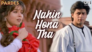 Nahin Hona Tha Lekin Ho Gaya | Shah Rukh Khan - Romantic Song | Alka Yagnik | Udit Narayan | Pardes