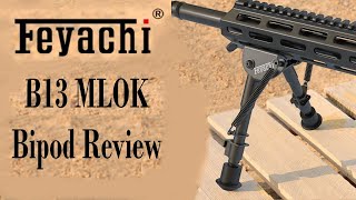 Feyachi B13 MLOK Bipod Review