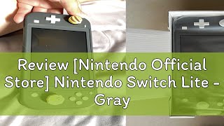 Review [Nintendo  Store] Nintendo Switch Lite - Gray