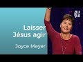 Comment changer de vie avec Jésus ? - Joyce Meyer - Grandir avec Dieu