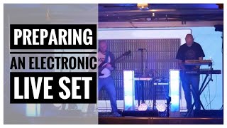 Preparing A Live Electronic Set - It's Not (Only) About The Gear!