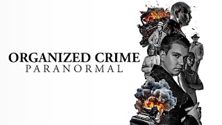 Organized Crime Paranormal Season 4 Ep2 Spiral (Season Finale)