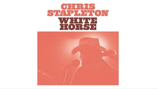 Chris Stapleton - White Horse ( Audio)