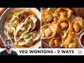 Veg Wontons - 2 ways | Crispy Fried, Steamed with Chilli Oil | वेग वॉन्टन की रेसिपी | Sanjyot Keer