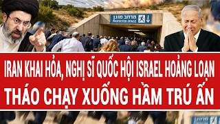 Vấn đề hôm nay: Iran khai hỏa, nghị sĩ Quốc hội Israel hoảng loạn tháo chạy xuống hầm trú ấn