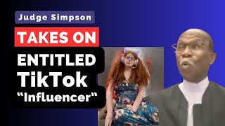 Judge Simpson TAKES ON ENTITLED TikTok STAR