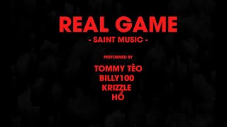 TOMMY TÈO X BILLY100 X KRIZZLE X HỔ - REAL GAME (OFFICIAL VISUAL VIDEO)