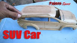 How to make miniature SUV car "PAJERO Sport" From Wood.