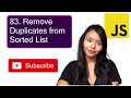 Remove Duplicates from a Sorted List  Leetcode 83  Javascript