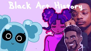 Black Art History Extravaganza!! (Ft. Thumin, Mohammed Agbadi, OmniGeekEmpire) // BHM