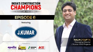 India's Construction Champions | Episode 6 | J Kumar Infra Projects | Construction Worlds Web Series