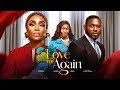 LOVE ME AGAIN - Watch Chioma Chukwuka, Deyemi Okanlawon, Uche Jombo Latest 2024 Nigerian Full Movies