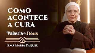 Palavra de Deus | Como acontece a cura (Mc 8,22-26) | Irmã Maria Raquel 19/02