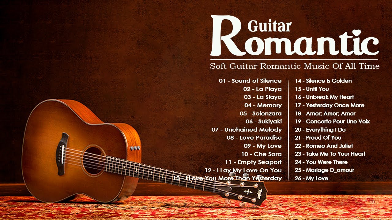 Great Relaxing Guitar Romantic Of All Time Guitar Love Songs Top 30