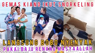 GEMASNYA KIANO IKUT SNORKELING HABIS ITU LANGSUNG BOBO NYENYAK