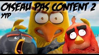 Oiseau pas content 2 (YTP) Français.