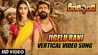 Jigelu Rani Vertical Video Song - Rangasthalam Video Songs - Ram Charan, Samantha