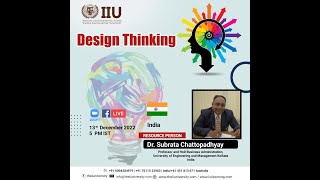 Design Thinking ,by IIU ,expert Dr Subrata Chattopadhyay.🇮🇳