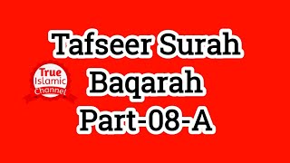 Tafseer Surah Baqarah Part - 08 - A