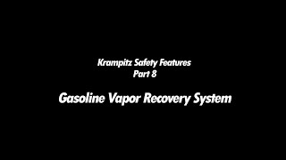 Krampitz Safety Features Part 8: gasoline vapor recovery system