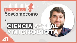 💩 ¿Cómo debe ser la microbiota perfecta?, con Arnau Vich · #41