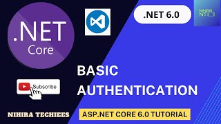 Basic Authentication in DOT NET Core Web API using VS Code | .NET CORE 6.0 Tutorial