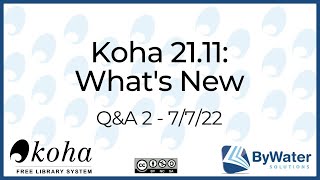 Koha 21.11: Q\u0026A Session 2