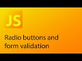 JavaScript Tutorial 28 - Radio buttons and form validation