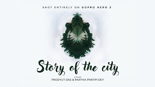 STORY OF THE CITY | GoPro HERO 5 | AGARTALA | UDAIPUR | Prodyut \u0026 Partha